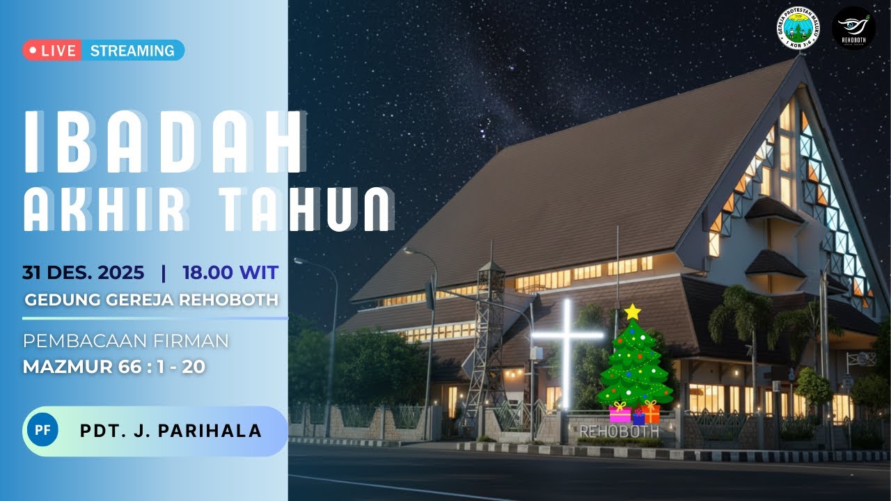 IBADAH AKHIR TAHUN 2025 JEMAAT GPM REHOBOTH KLASIS PULAU AMBON