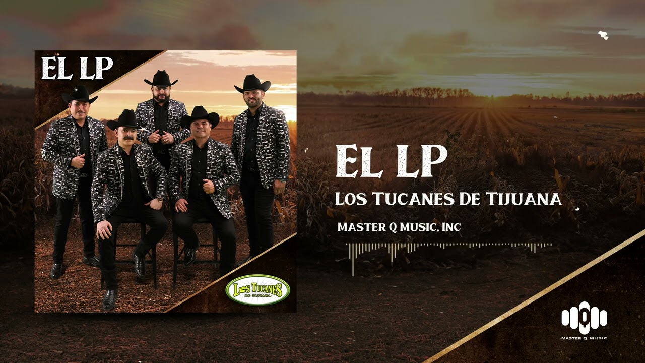 El LP &ndash;&nbsp;Los Tucanes de Tijuana (Audio Oficial)