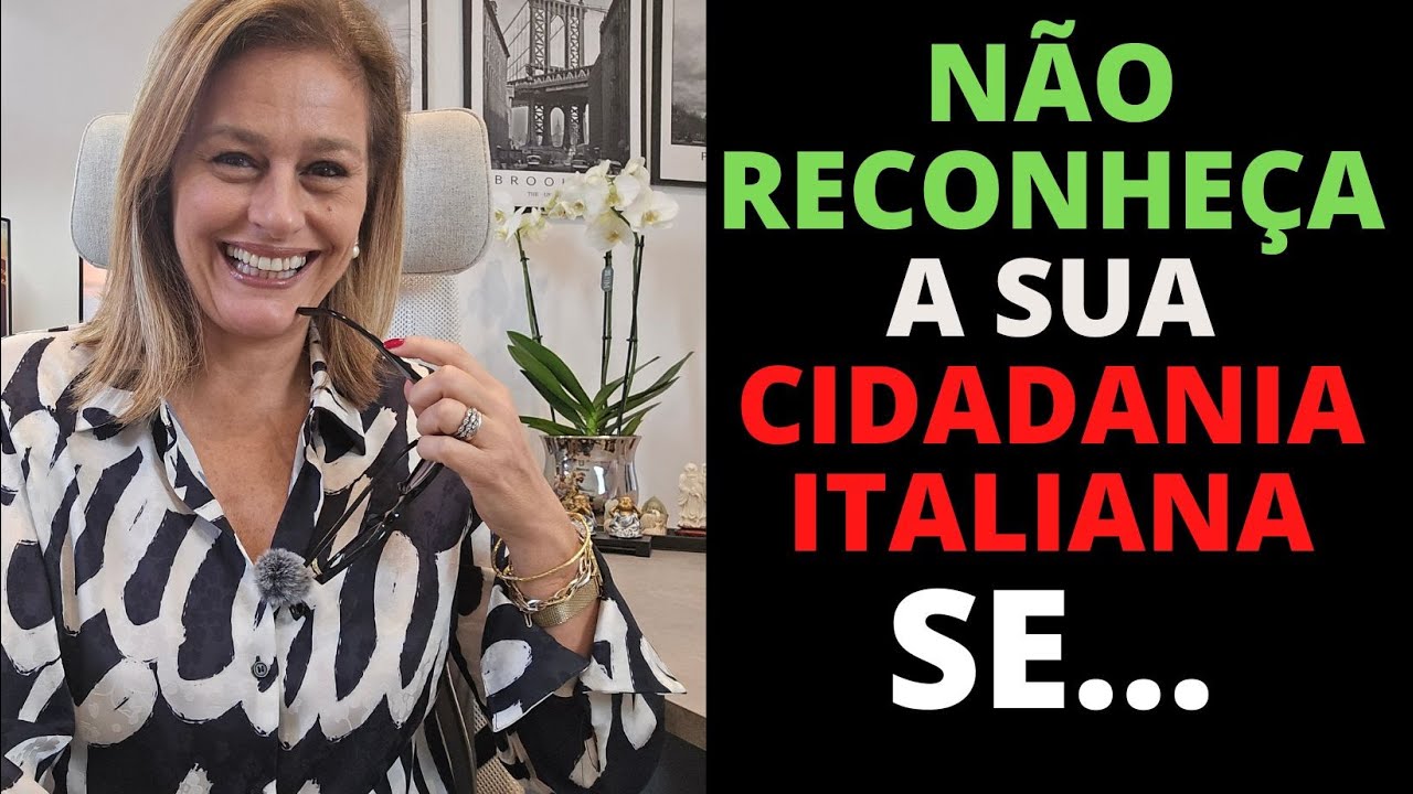 Não Reconheça a Sua Cidadania Italiana 