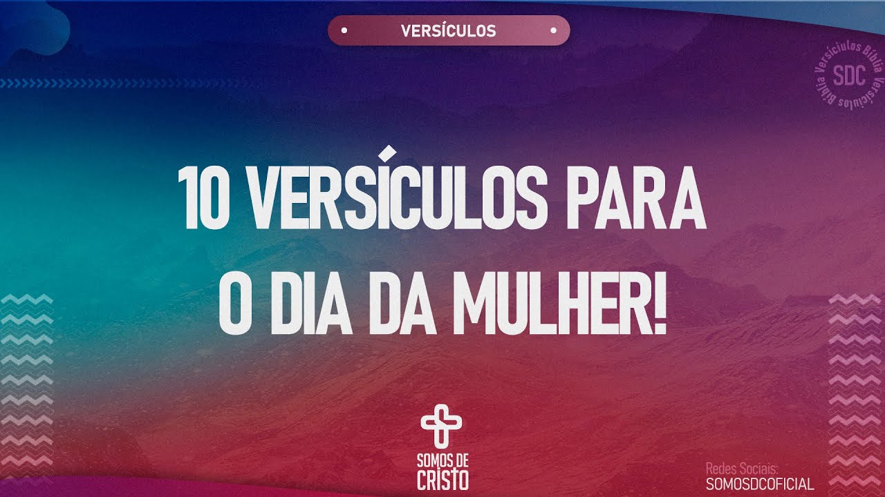 10 VERSÍCULOS BÍBLICOS PARA O DIA INTERNACIONAL DA MULHER | BÍBLIA ONLINE