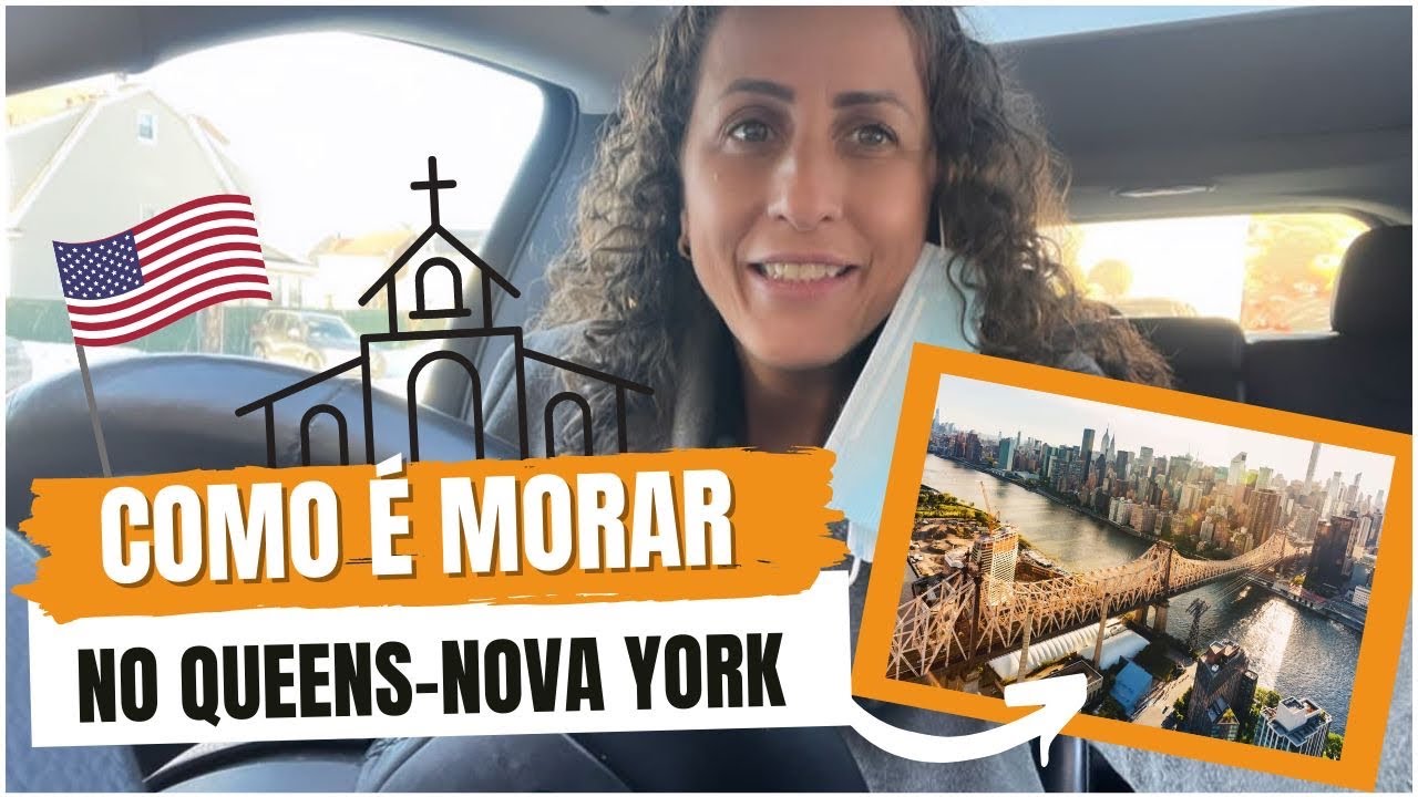 COMO É MORAR NO QUEENS - NOVA YORK