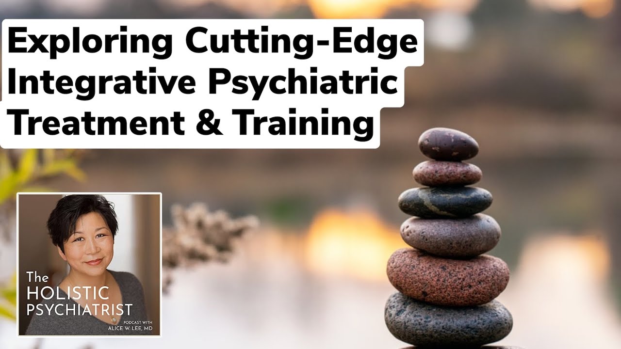 Exploring Cutting-Edge Integrative Psychiatric Treatment & Training | Episode 29 Teaser