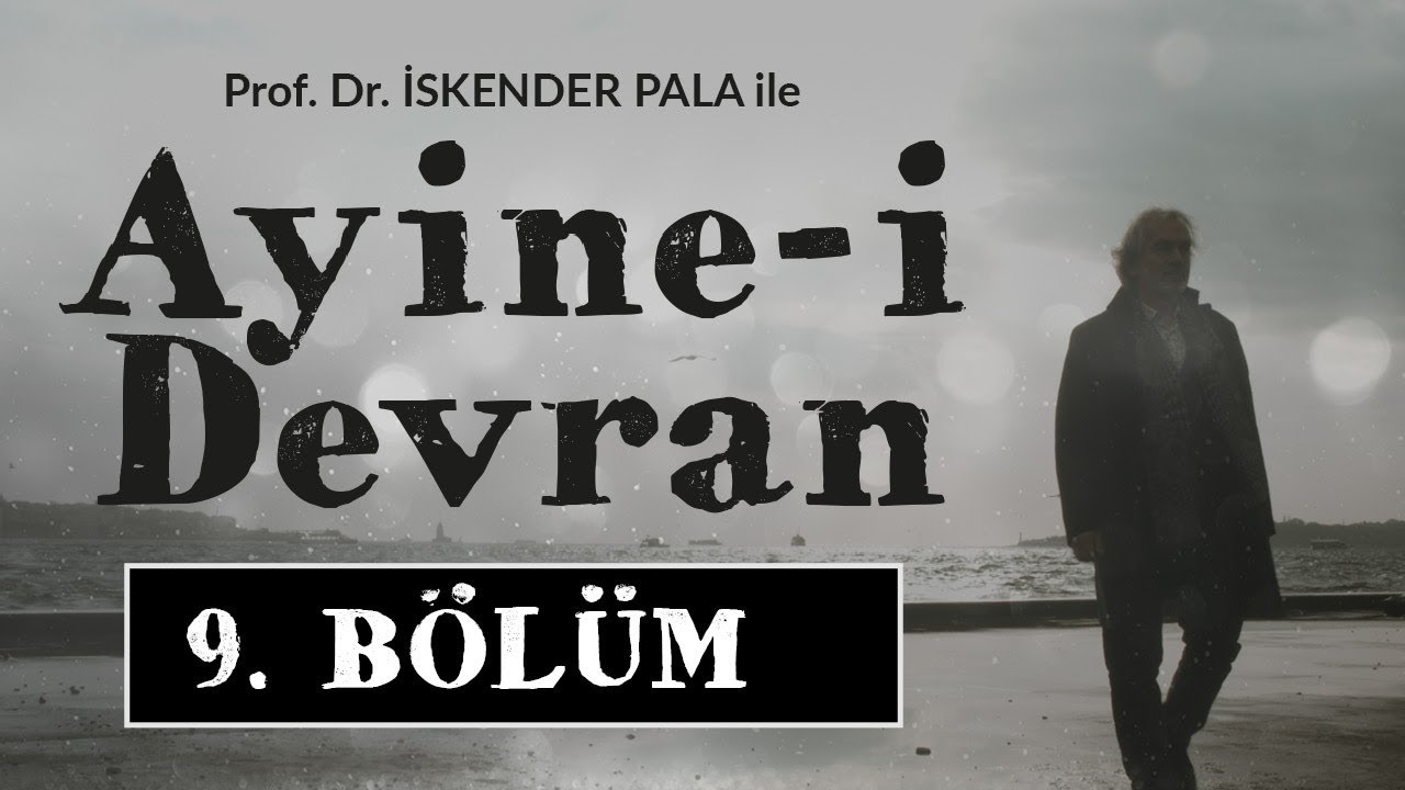 Hoşafın Yağı Kesildi - Prof. Dr. İskender Pala ile Ayine-i Devran 9.Bölüm