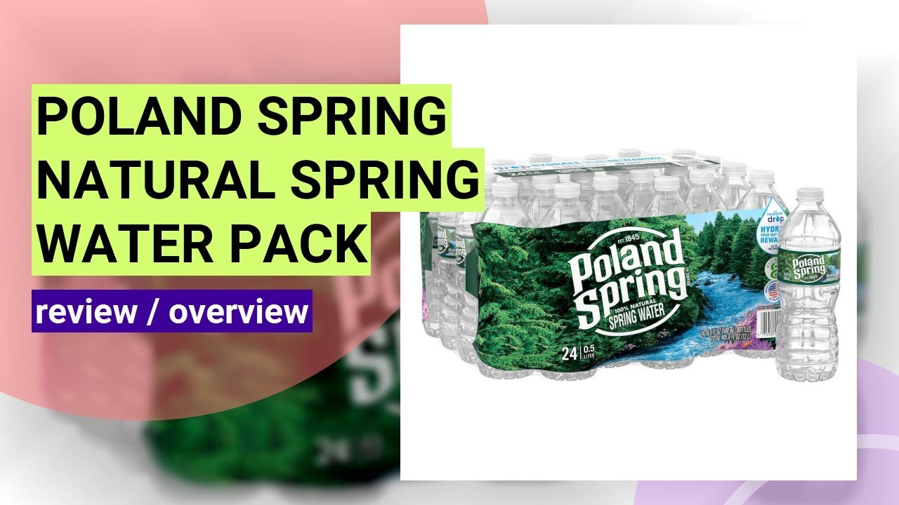 Review: Poland Spring 100% Natural Spring Water - Is It Worth It?