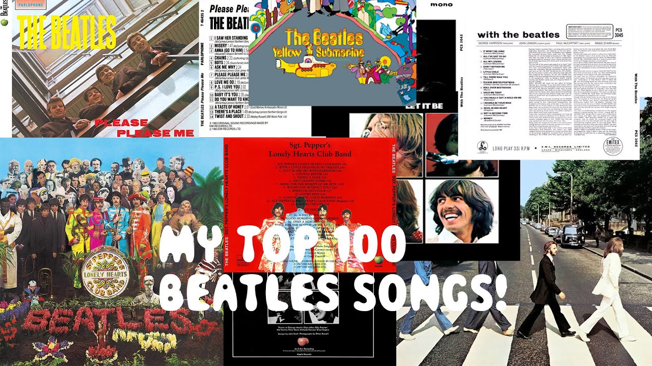 My Top 100 Beatles Songs!