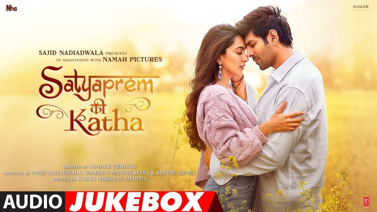 SatyaPrem Ki Katha (Jukebox) | Kartik, Kiara | Sajid Nadiadwala | Sameer Vidwans | Namah Pictures