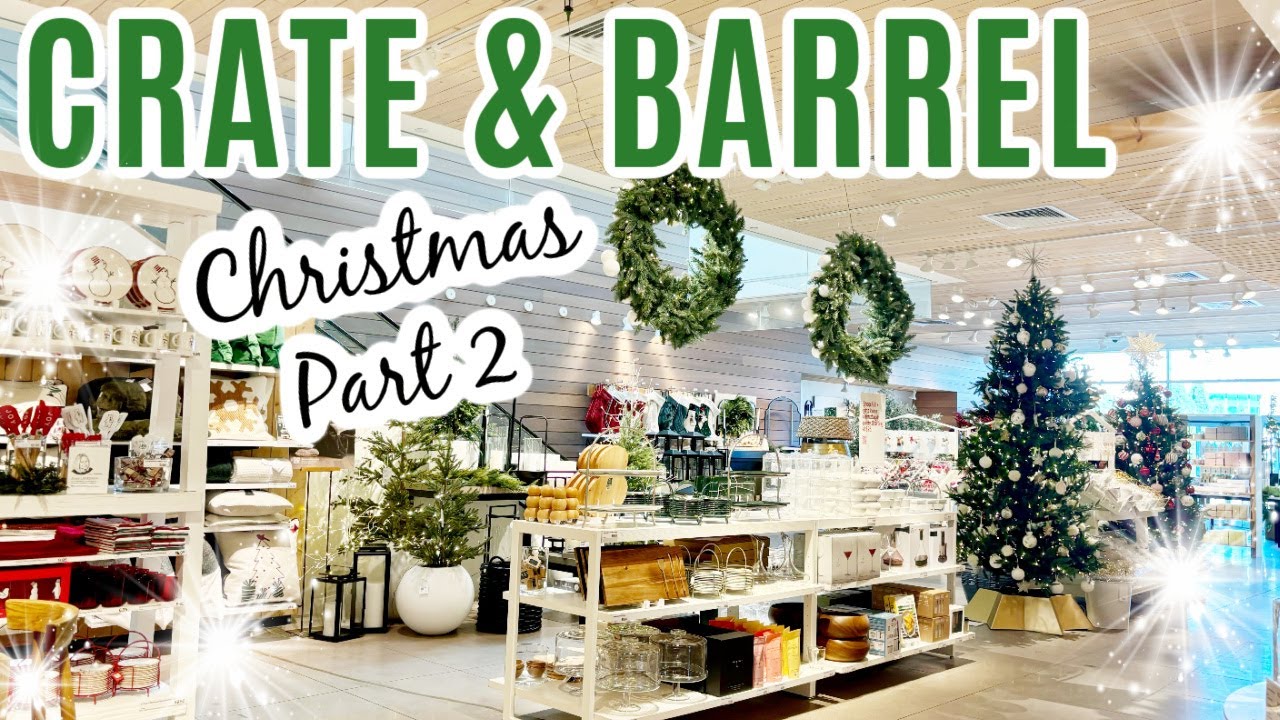 What's new at Crate & Barrel for Christmas 2024 PART 2!  CRATE & BARREL CHRISTMAS SHOP WITH ME