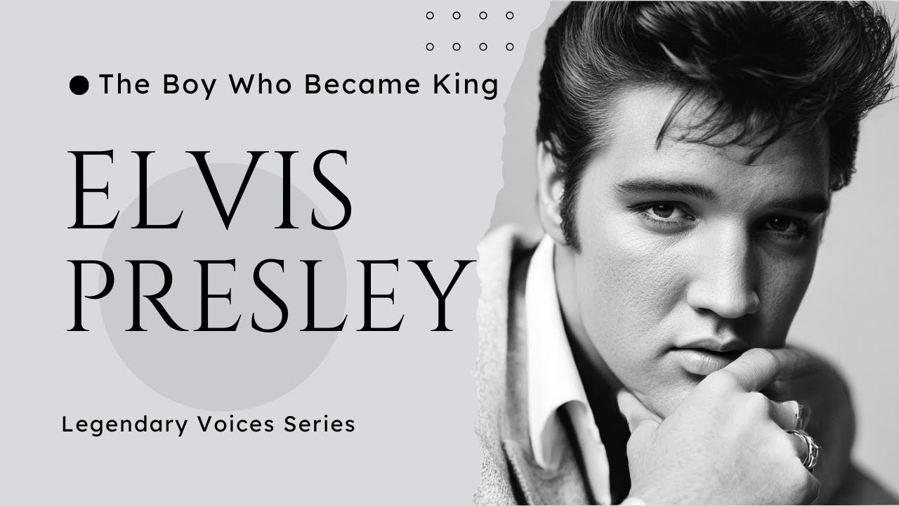 Elvis Presley The Boy Who Became the King of Rock & Roll