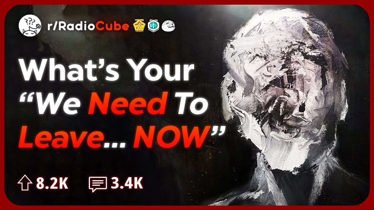 What was the Scariest &ldquo;We Need to Leave, Now!&rdquo; Moment that you&rsquo;ve Ever had?