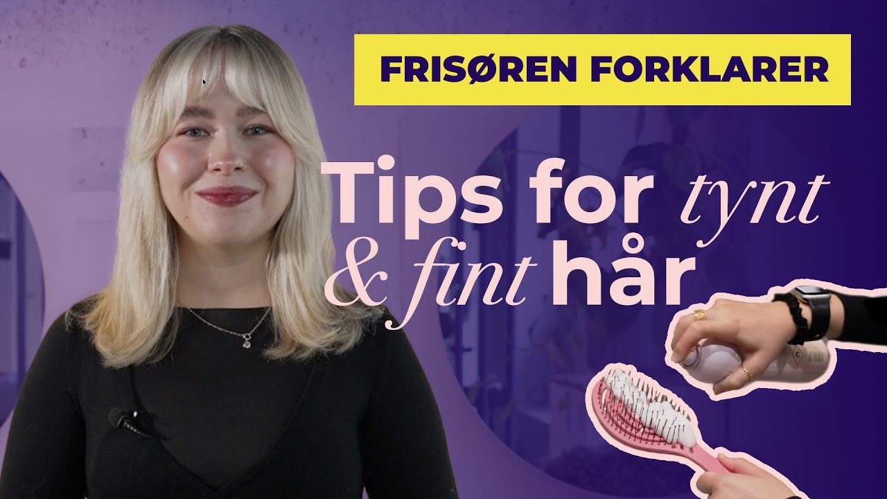 Tynt og/eller fint hår? Her er våre 8 tips for mer volum!
