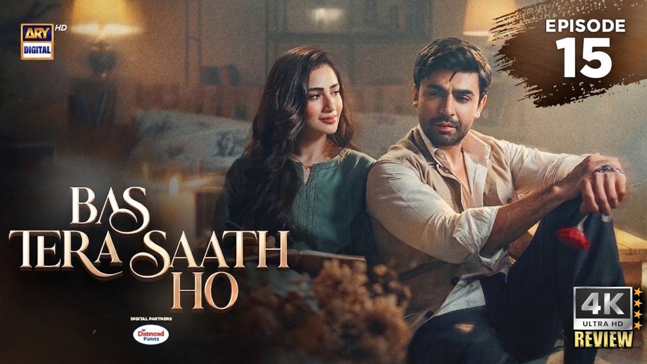 Bas Tera Saath Ho Episode 15 (ENG SUB) 17 JUNE 2026 | Sana Javed | Farhan Saeed | 1st Review | 4K-HD