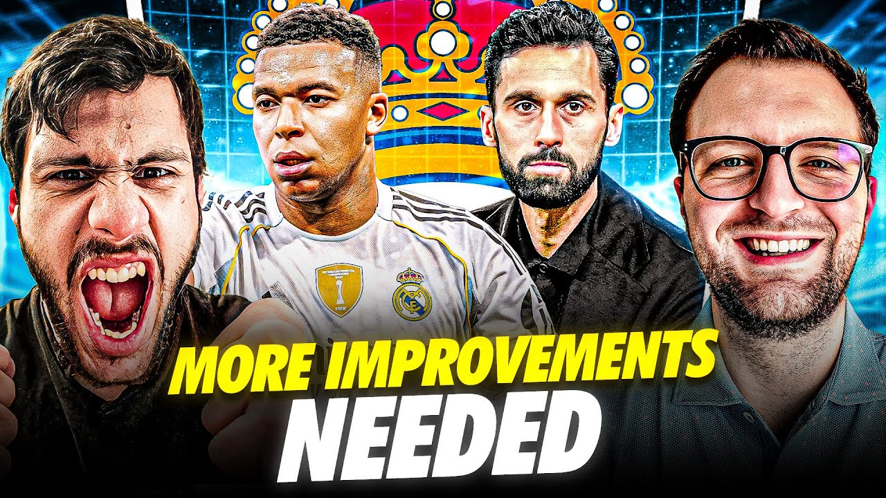 MADRID HAS TO IMPORVE FAST