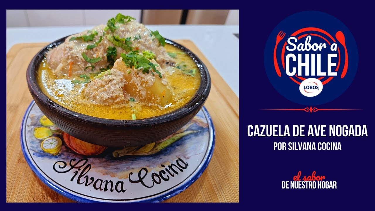 CAZUELA DE AVE NOGADA por @silvanacocina y @SalLobosChile #ElSaborDeNuestroHogar