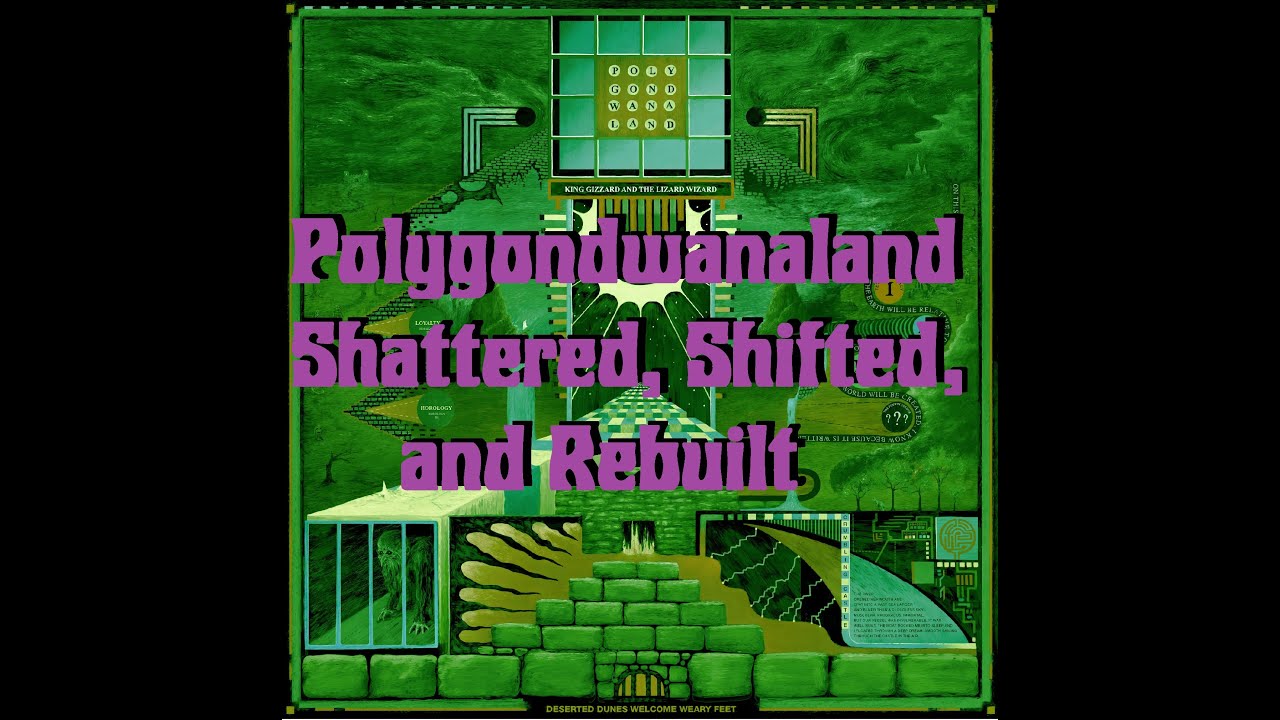 Polygondwanaland - Shattered, Shifted, and Rebuilt - Cut/Blended/Faded Remix #kglw #kinggizzard