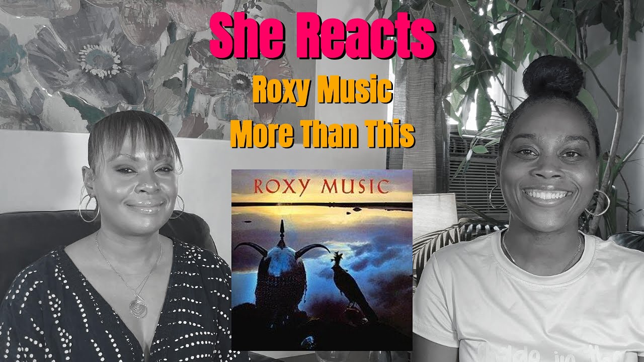 She Reacts to Roxy Music's 