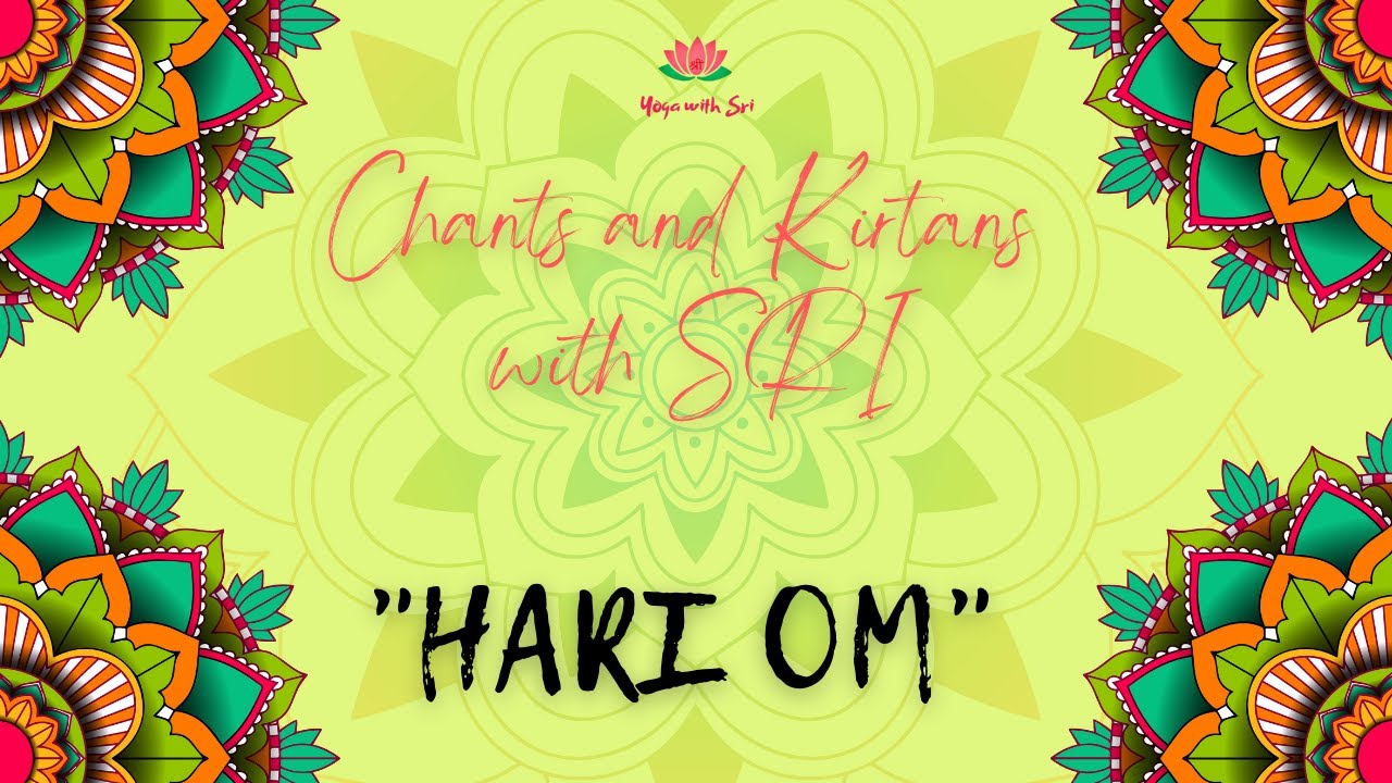 Chants and Kirtans with Sri | Hari OM and Hare Krishna Mahamantra | Srimathumitha | Yoga chants