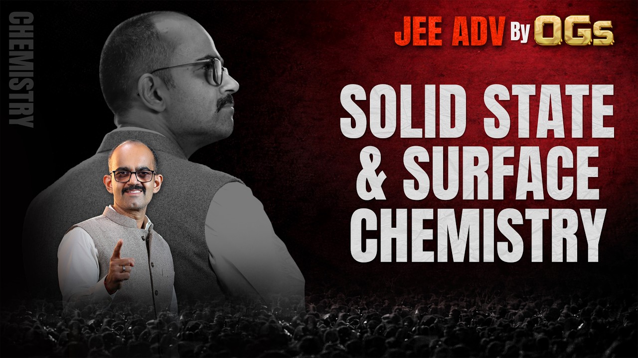 Solid State & Surface Chemistry for JEE Advanced 2026 | Masterclass by OGs 🧪 | ALLEN JEE