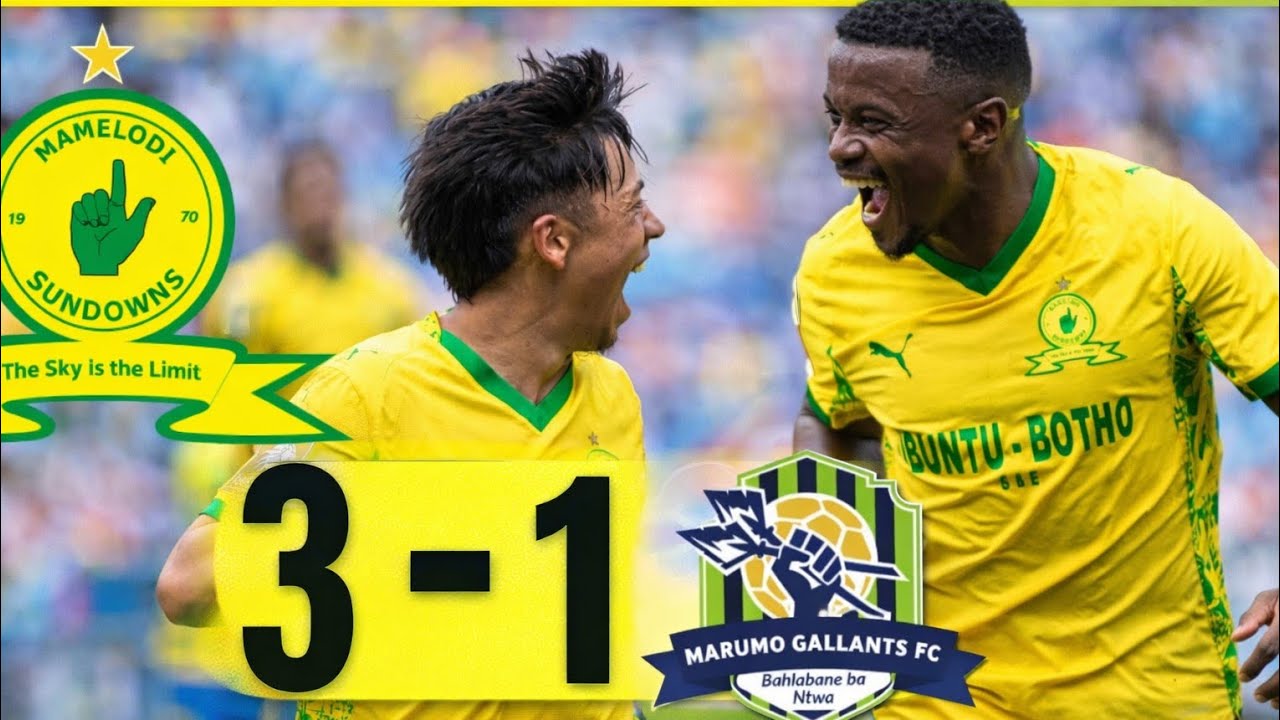 😱Amazing Comeback of Team MAMELODI SUNDOWNS vs MARUMO GALLANTS 3-1 ‣ ALL GOALS & HIGHLIGHTS || Today