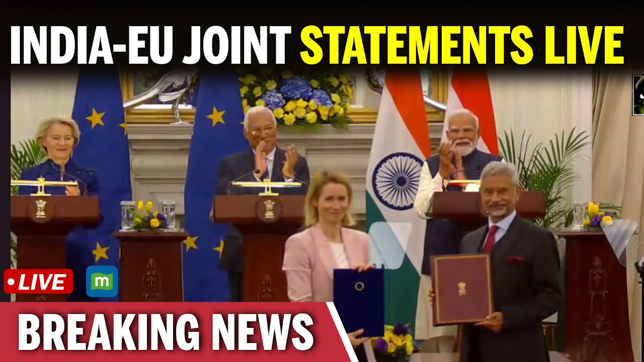 India&ndash;EU Trade Deal LIVE | PM Modi, EU Leaders&rsquo; Joint Statement | India-EU Joint Statements LIVE