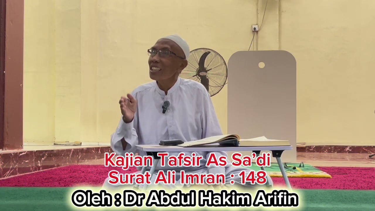Kajian Tafsir As Sa’di Surat Ali Imran : 148 || Dr Abdul Hakim 