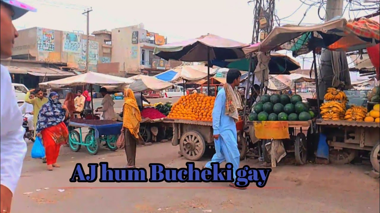 Aj ham Bucheki  gay | Bucheki nankana mor| Main Bazaar Bucheki  | Lahore road 🛣️