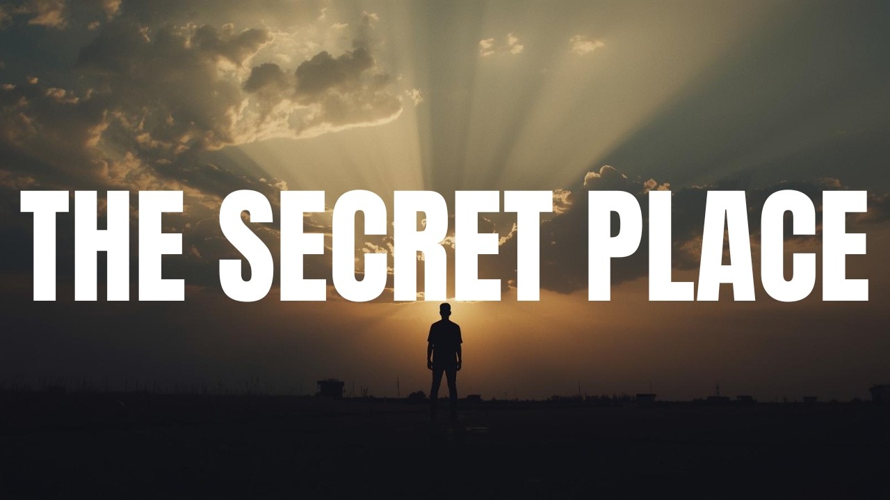 Matthew 6:6 | The Secret Place