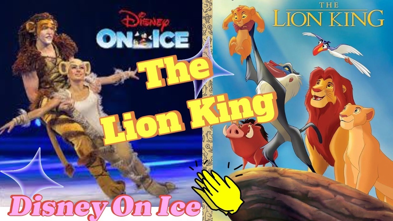 Disney On Ice - Part 3 (The Lion King)