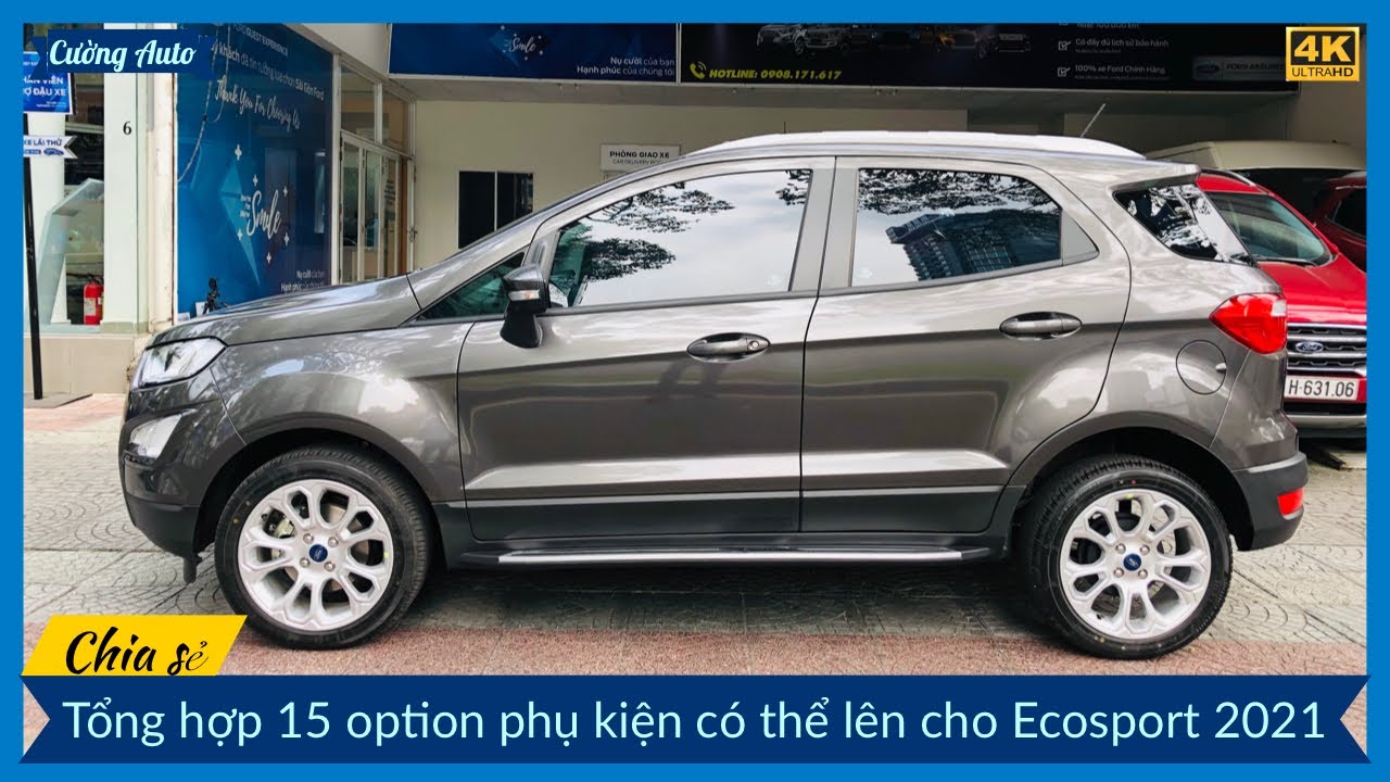 Mua ECOSPORT 2021 bạn sẽ lên thêm những phụ kiện gì? Hiểu rõ để lên cho phù hợp...
