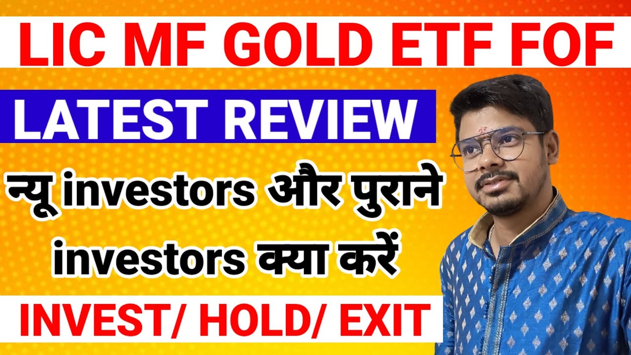 Lic mf gold etf fof direct growth review