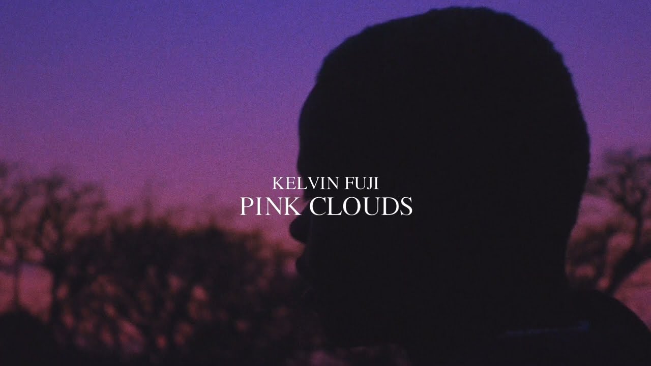 Kelvin Fuji- Pink Clouds (Official Audio)