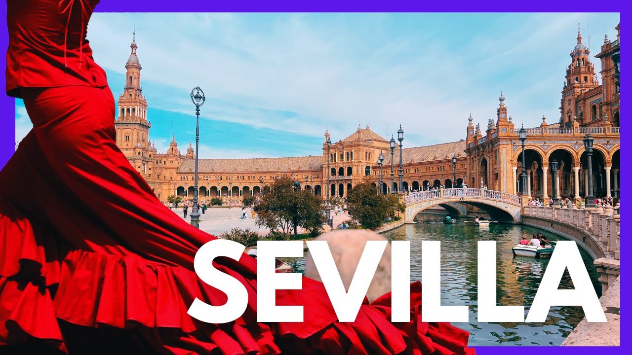 SEVILLA💃. QUÉ VER y hacer en 3 días.[Andalucía, ESPAÑA]