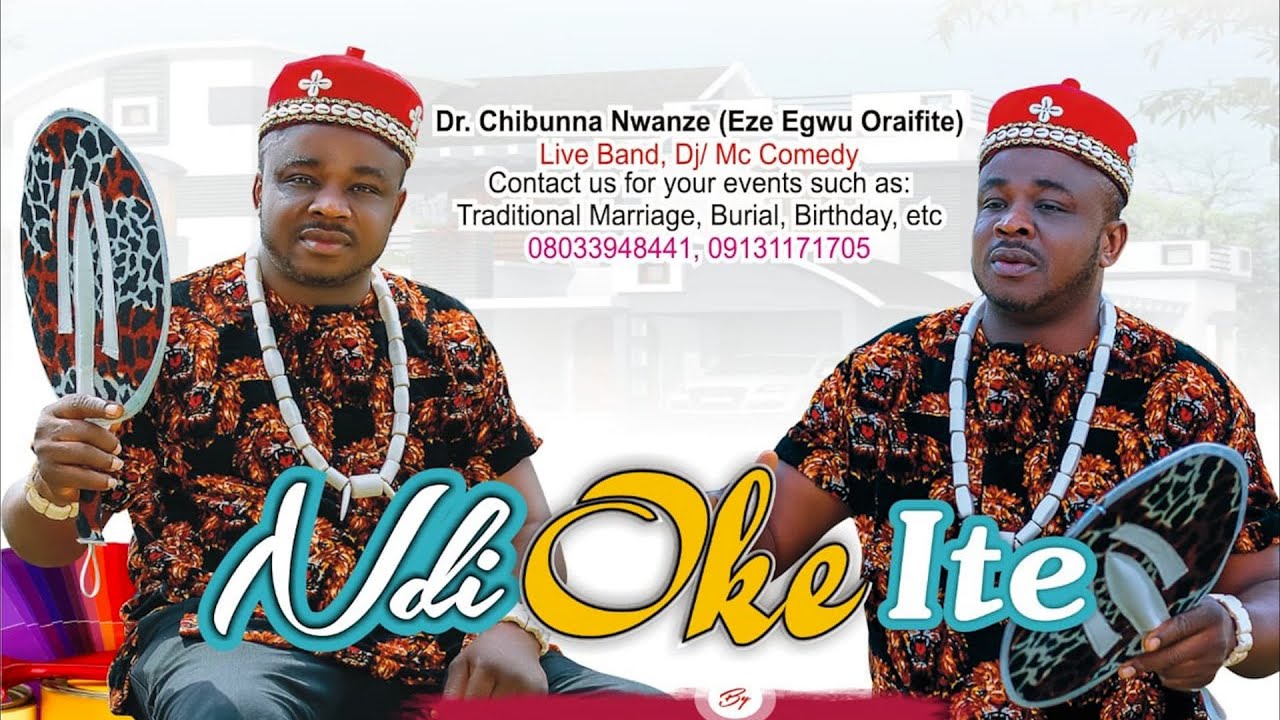 NDI OKE ITE || CHIEF DR. CHIBUNNA NWANZE, EZE EGWU ORAIFITE | Official Music Audio