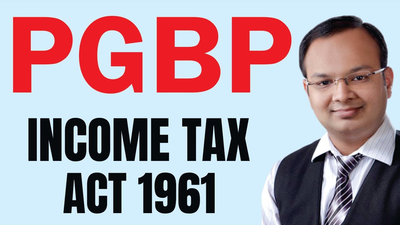 PGBP Income Tax Complete Chapter in Single Video | Income Tax Act 1961