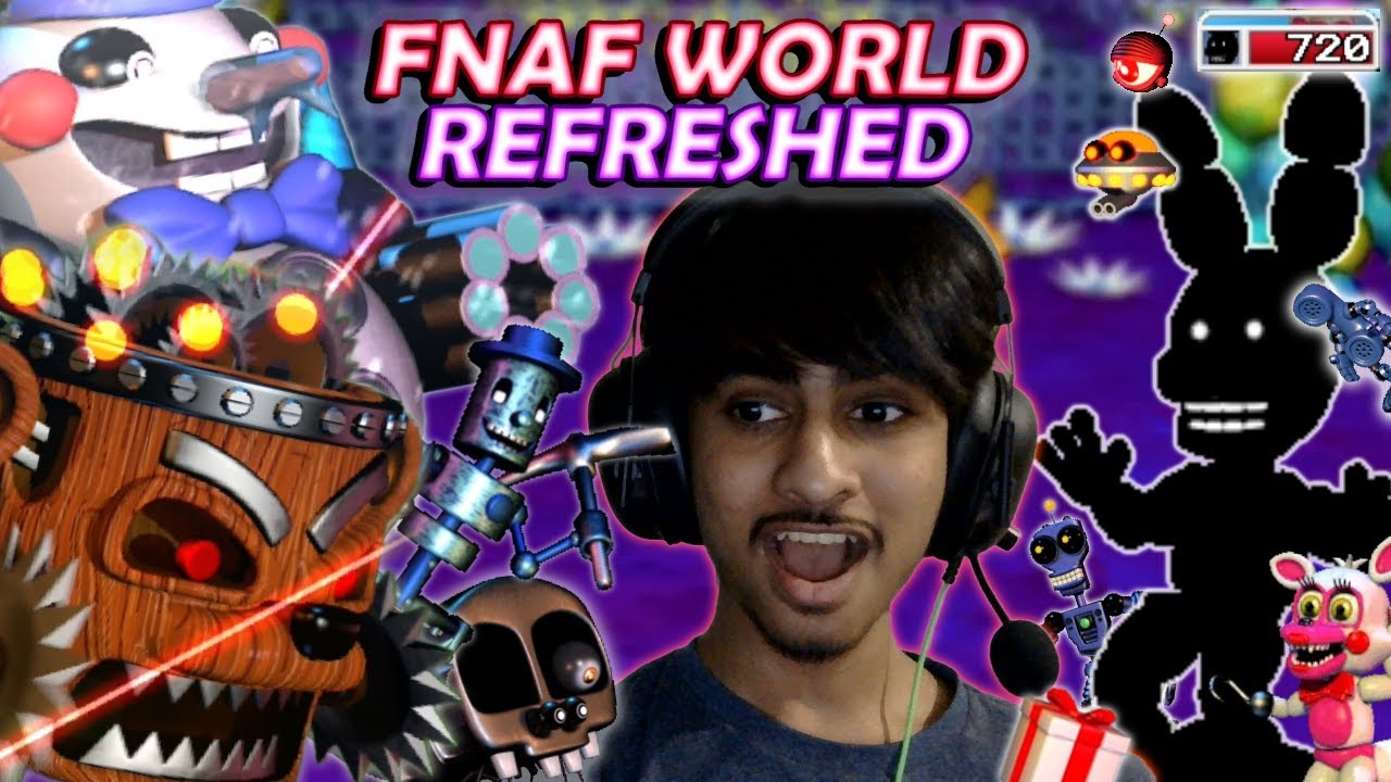 KILLING EVERY BOSS IN FNAF WORLD REFRESHED.. KINDA.