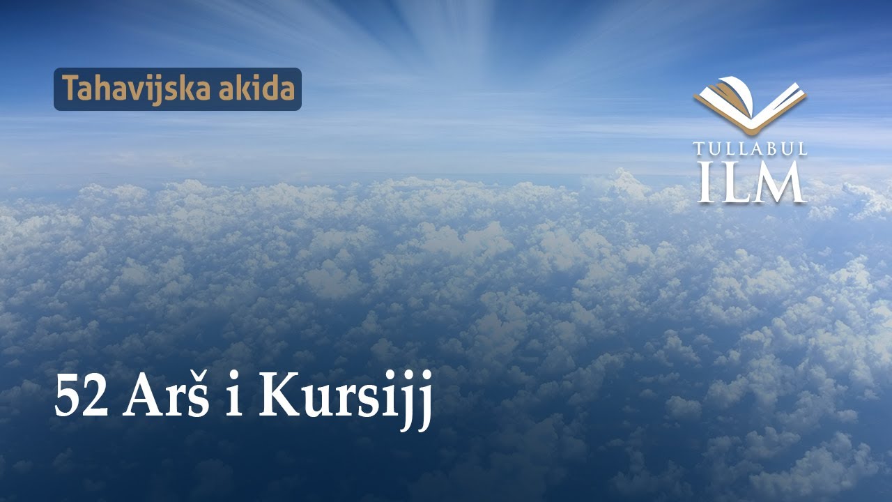 Arš i Kursijj - Dr. Zijad Ljakić - Tullabul Ilm