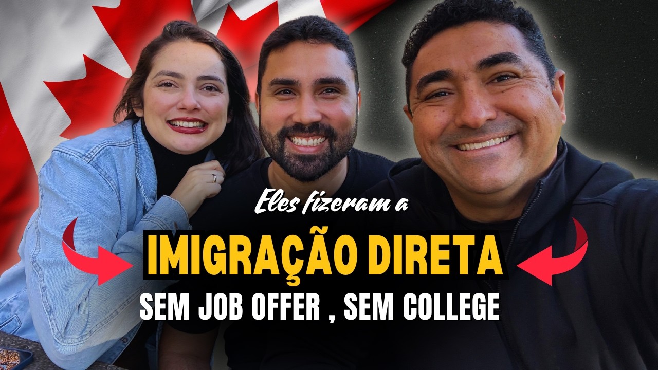 😍COMO ELES IMIGRARAM PARA O CANADÁ SEM JOB OFFER E SEM COLLEGE?🇨🇦