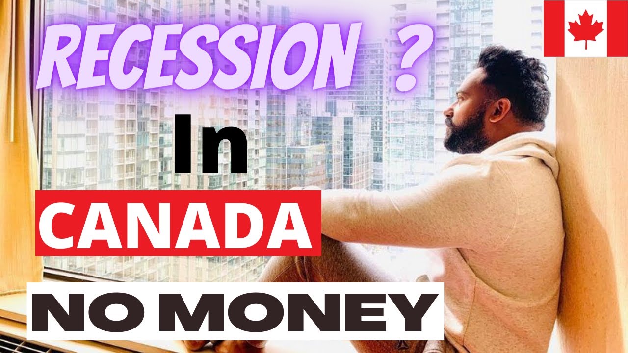 Are we Heading towards Recession ?-In Canada by Canadian Shaan