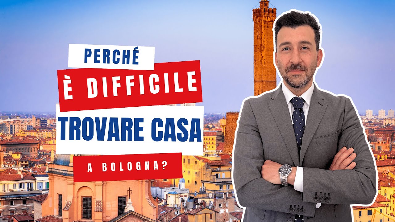 TROVARE CASA A BOLOGNA: perché è difficile trovare casa a Bologna?