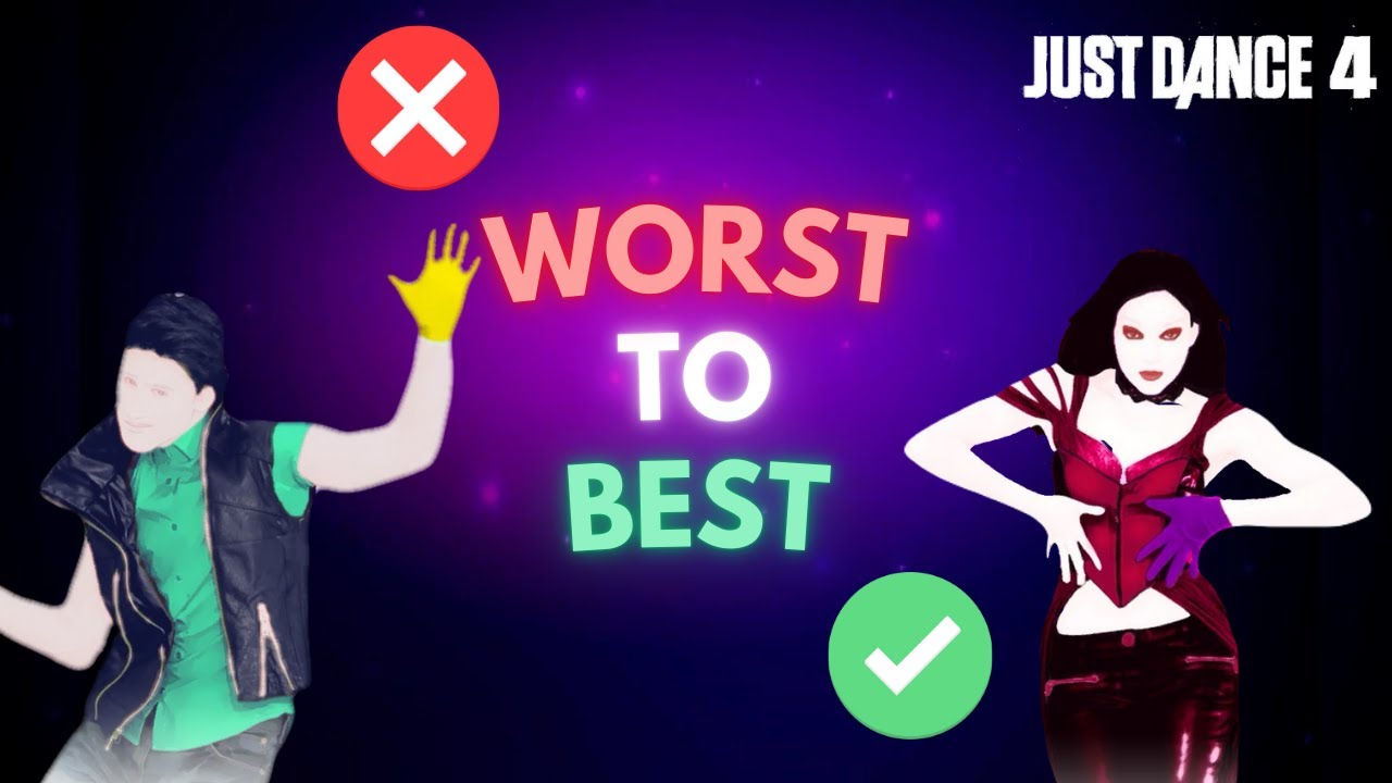 Ranking Just Dance 4 Songs Worst to Best