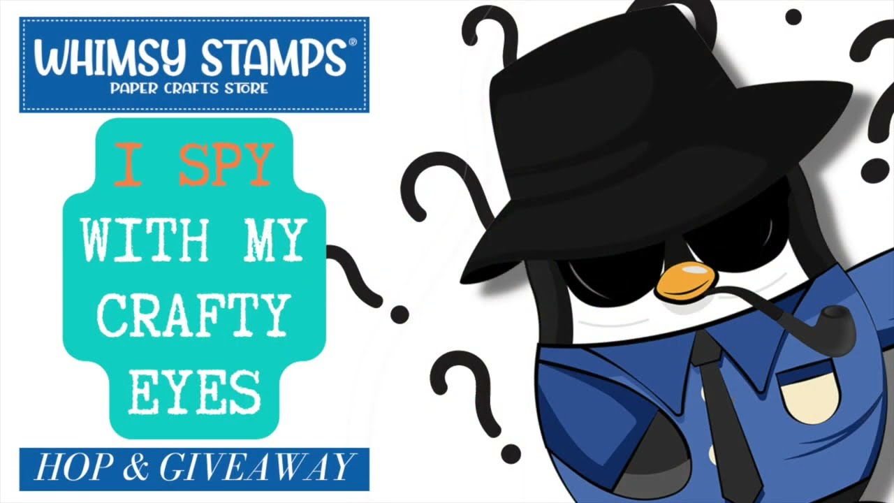 GIVEAWAY CLOSED - Whimsy Stamps I SPY Hop & Giveaway