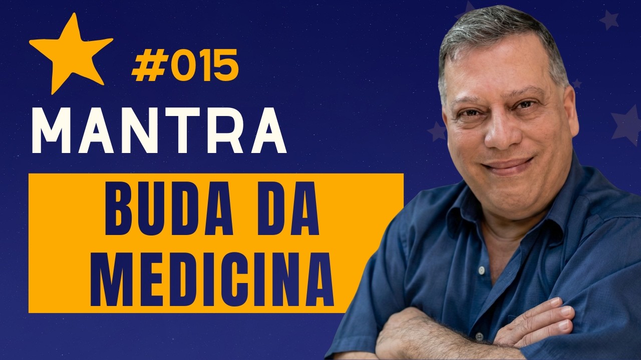 #16 MANTRA DO BUDA DA MEDICINA E OUTROS TEMAS