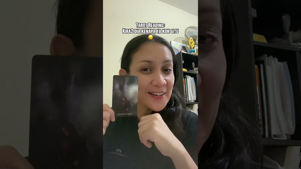 Tarot Reading: Dia kenapa sih?
