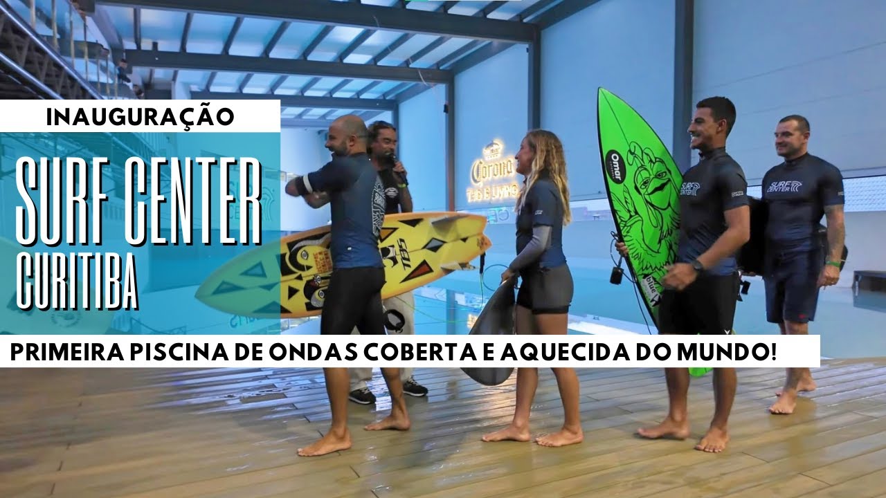 Surf Center Curitiba - inauguração e primeiras ondas