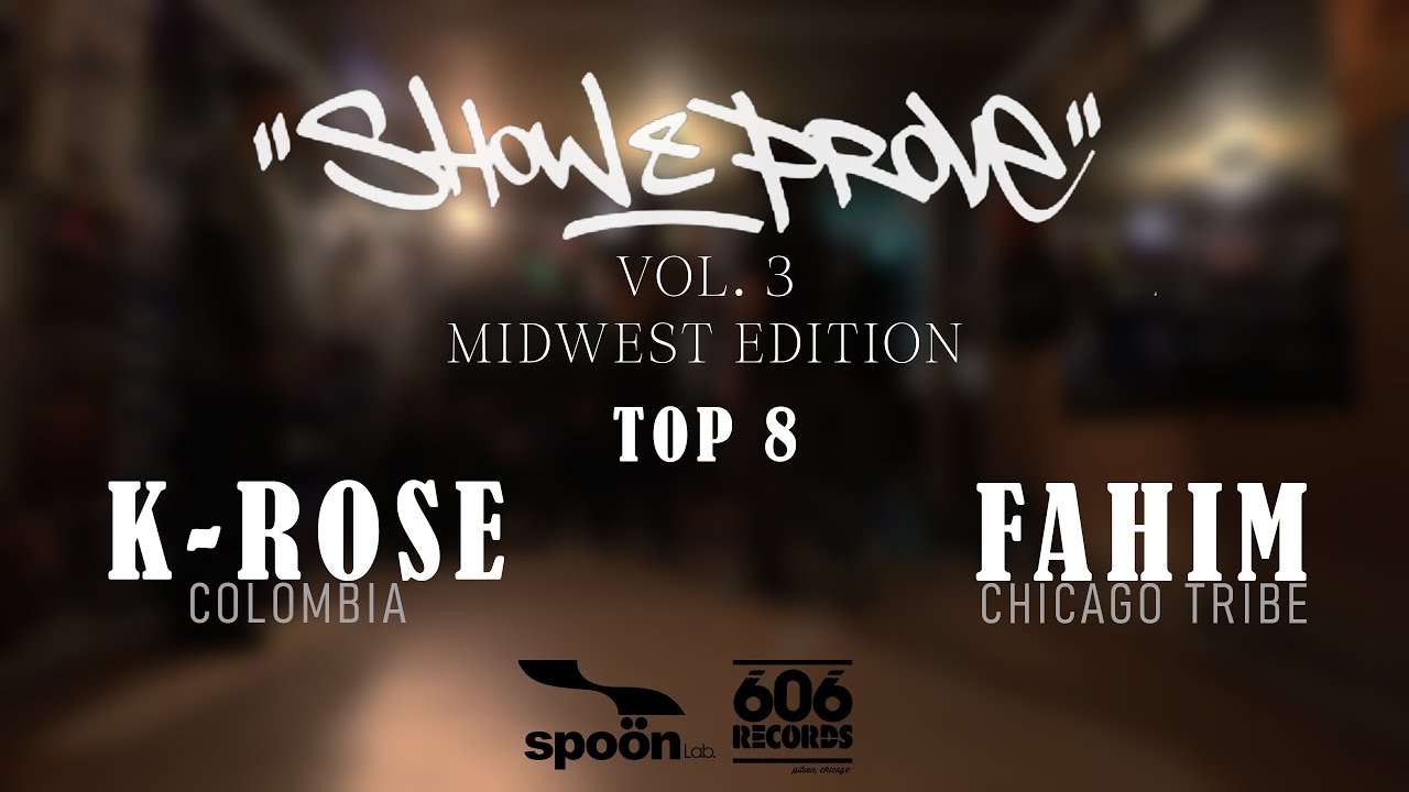 Show&Prove vol.3 Midwest Edition 2026 | Top 8 | K-Rose Colombia vs Fahim Chicago Tribe 