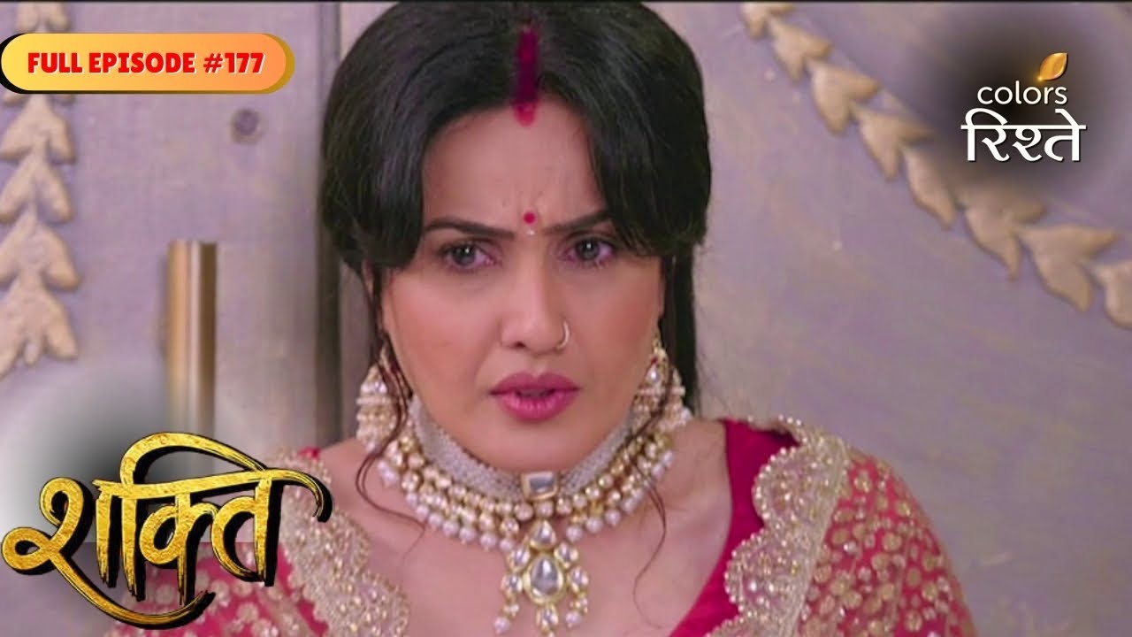Shakti |  | Full Ep - 177 | Colors Rishtey