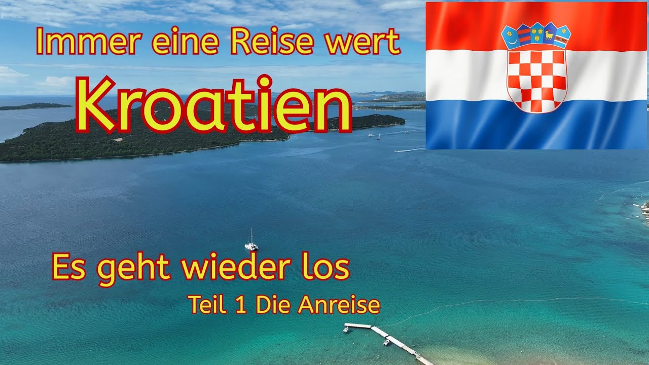 Immer eine Reise wert...Kroatien🌴☀️😎Es geht wieder los, die Anreise     #Vlog34/24