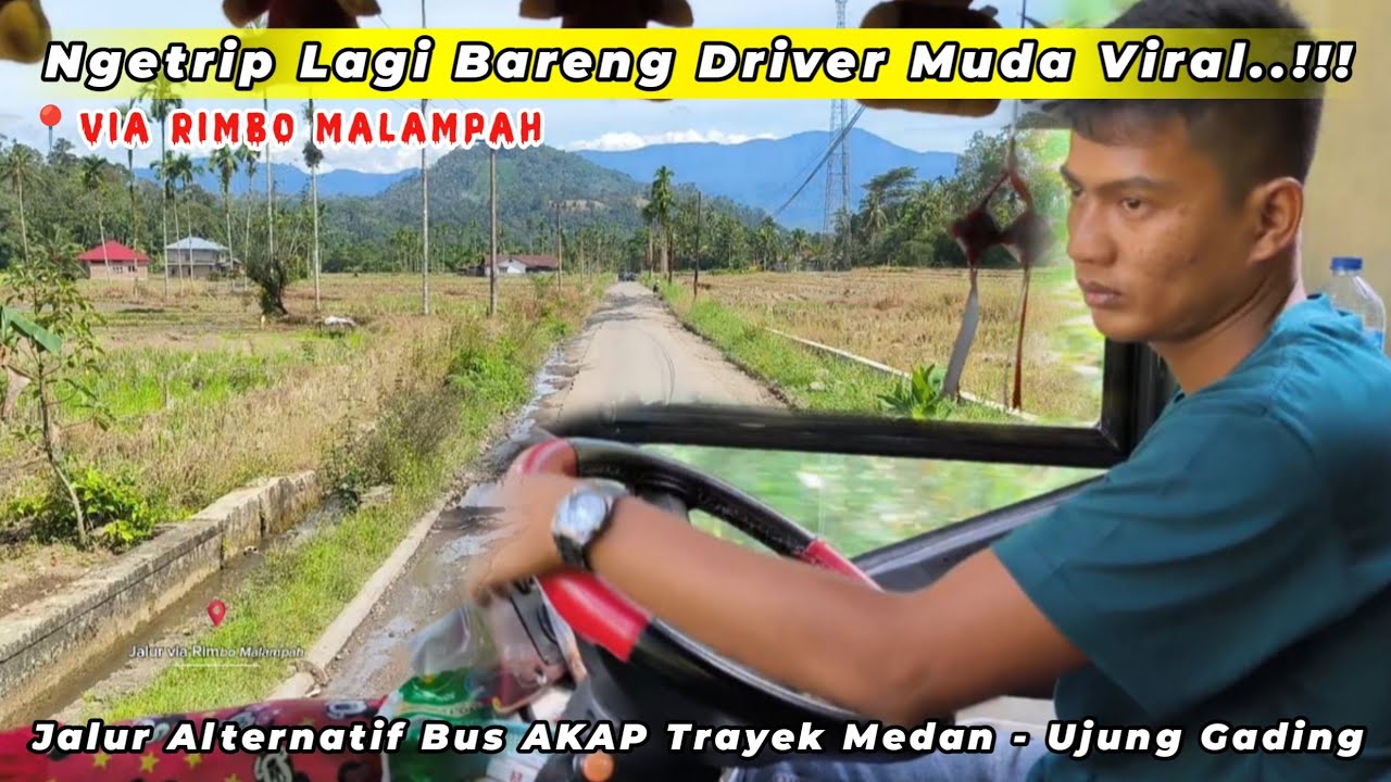 Ngetrip Lagi Bareng Driver Muda‼️Trip Ujung Gading - Medan Via Jalur Ekstrim Rimbo Malampah