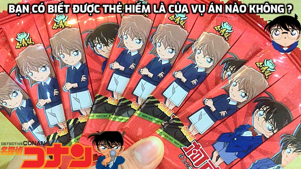 #5 Tiếp Tục Mở Thẻ Bay Nhân Phẩm Thám Tử Lừng Danh Conan - Thử Tài Fan Conan Đoán Vụ Án Qua Thẻ Hiếm