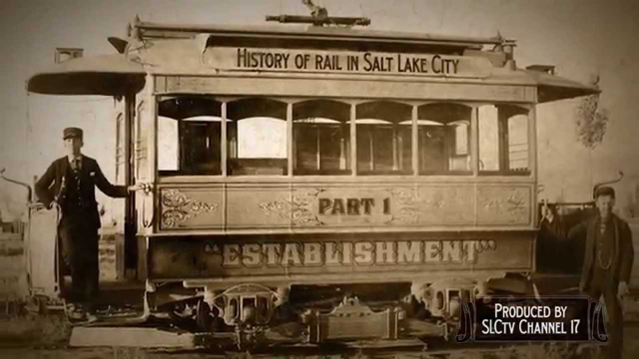 The History of Rail in Salt Lake City: Part 1 - 