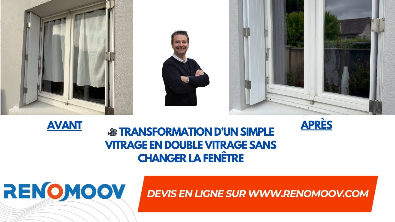 Transformation de Simple Vitrage en Double Vitrage sans changer la fenêtre